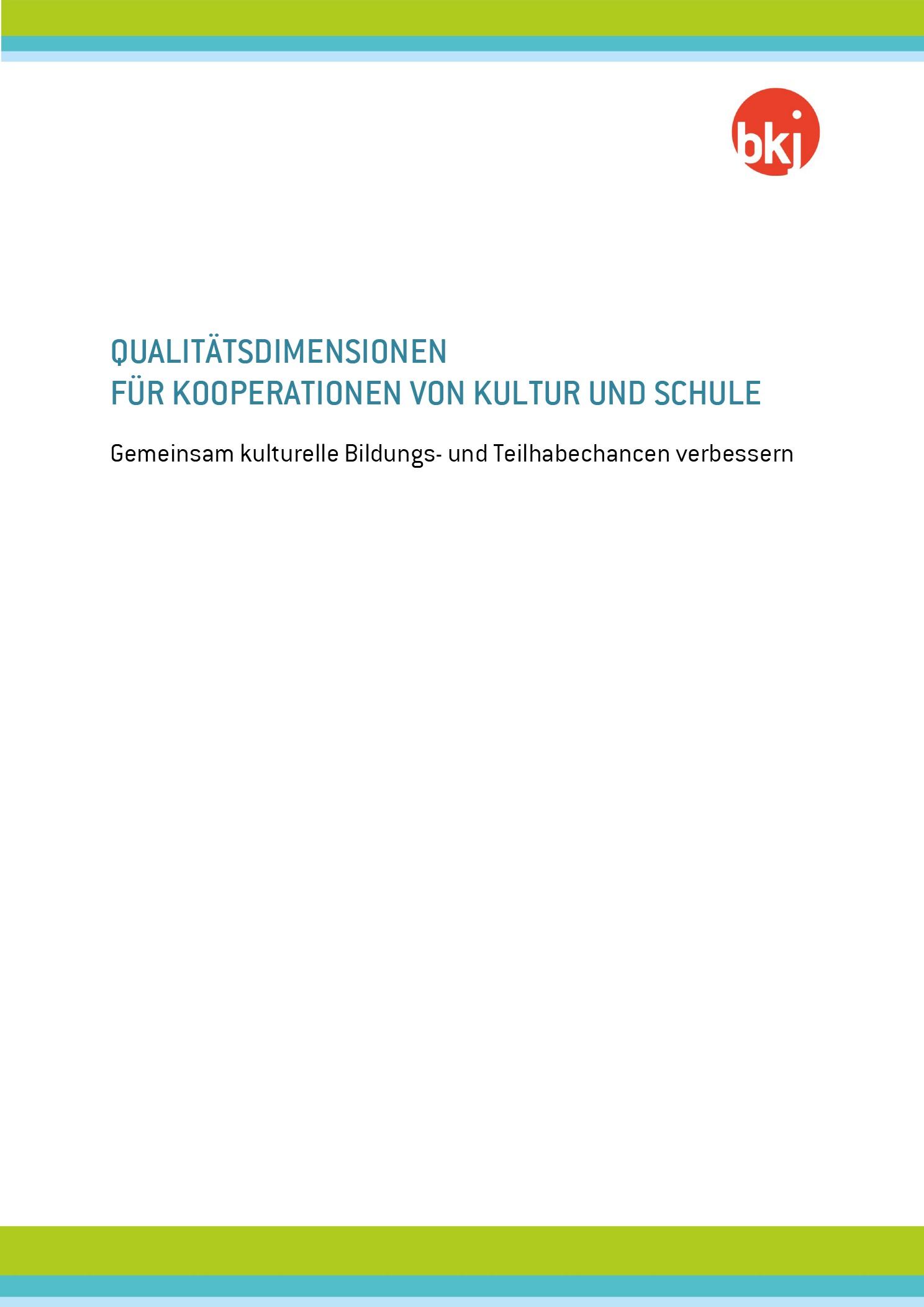Qualitätsdimensionen für Kooperationen von Kultur und Schule