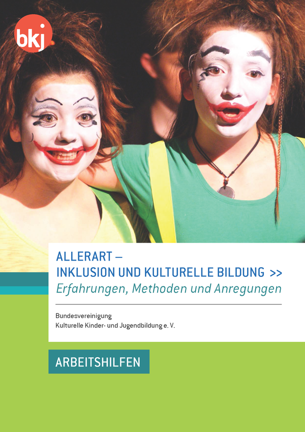 Titelbild der BKJ-Arbeitshilfe „AllerArt Inklusion“ Titelbild der BKJ-Arbeitshilfe „AllerArt Inklusion“. Das Titelfoto zeigt zwei Jugendliche mit geschminkten Clowns-Gesichtern.