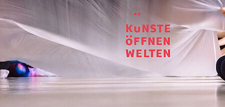 Künste öffnen Welten