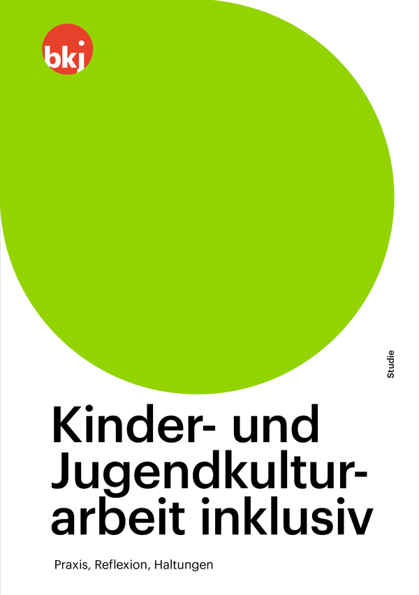 Titelbild der Studie Kinder- und Jugendkulturarbeit inklusiv der BKJ