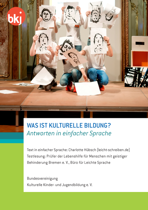 Cover der Broschüre „Was ist Kulturelle Bildung?“ Cover der Broschüre „Was ist Kulturelle Bildung?“