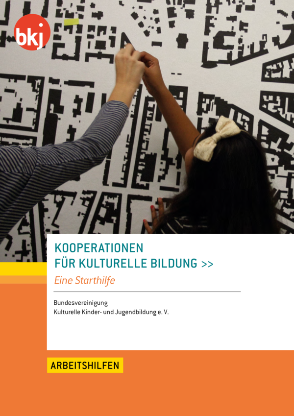 Titelbild der Arbeitshilfe Kooperationen für Kulturelle Bildung - Eine Starthilfe
