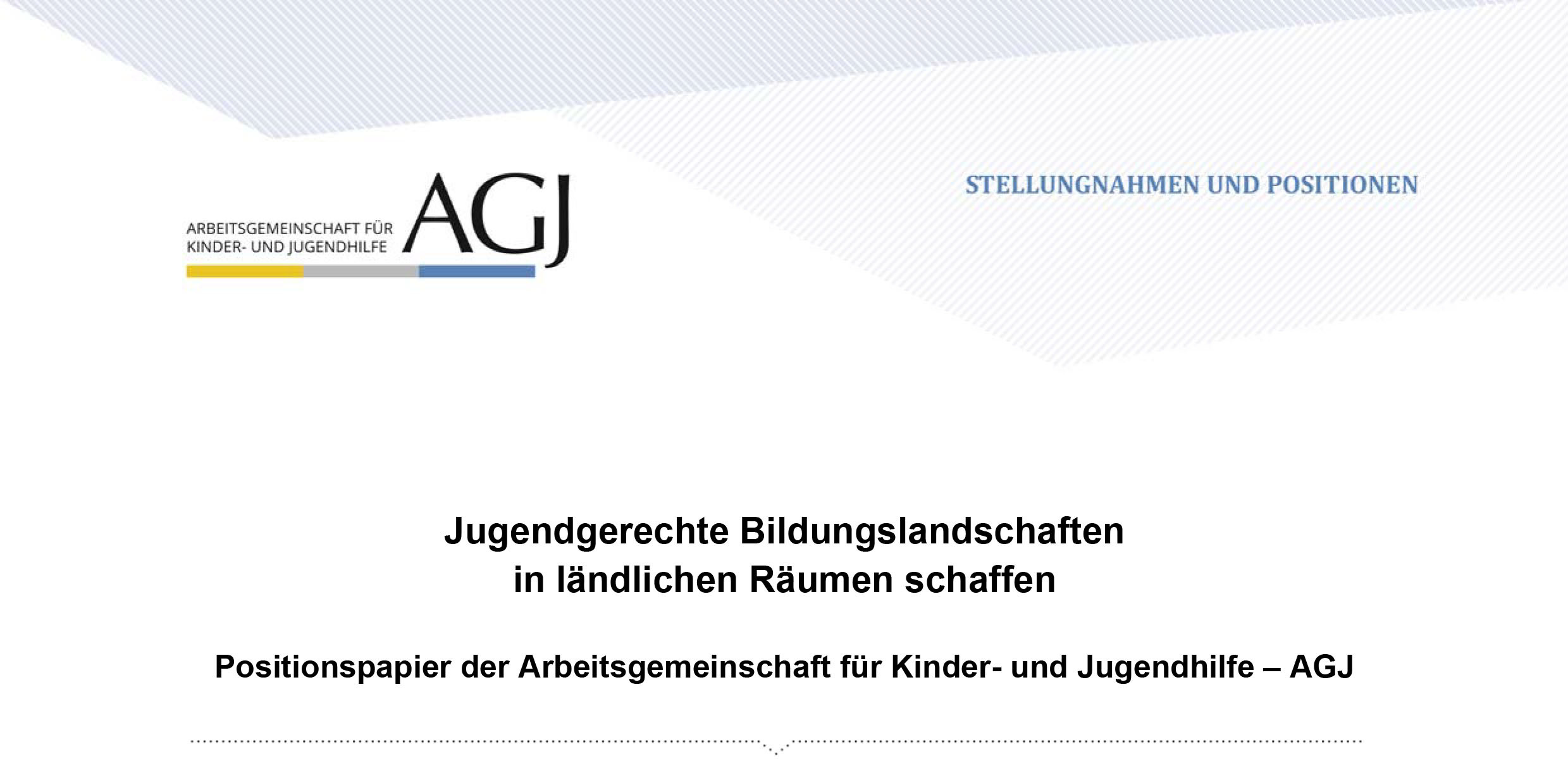 Positionspapier Jugendgerechte Bildungslandschaften in ländlichen Räumen schaffen der Arbeitsgemeinschaft für Kinder- und Jugendhilfe – AGJ