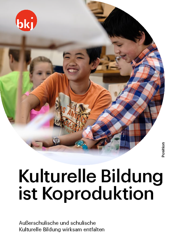 Titelbild des BKJ-Positionspapiers Kulturelle Bildung ist Koproduktion Titelbild des BKJ-Positionspapiers Kulturelle Bildung ist Koproduktion